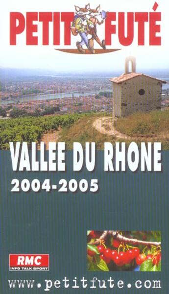 Couverture du livre « VALLEE DU RHONE (édition 2004/2005) » de Collectif Petit Fute aux éditions Le Petit Fute