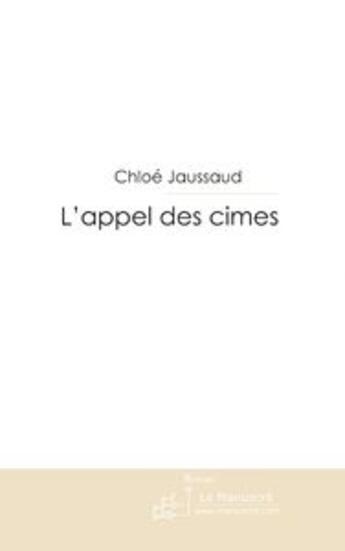 Couverture du livre « L'appel des cimes » de Jaussaud-C aux éditions Le Manuscrit