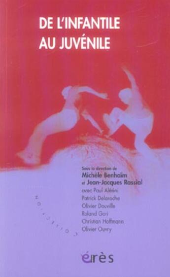 Couverture du livre « De l'infantile au juvénile » de Jean-Jacques Rassial et Michèle Benhaim aux éditions Eres