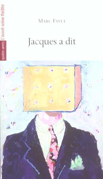 Couverture du livre « Jacques a dit » de Marc Fayet aux éditions Avant-scene Theatre