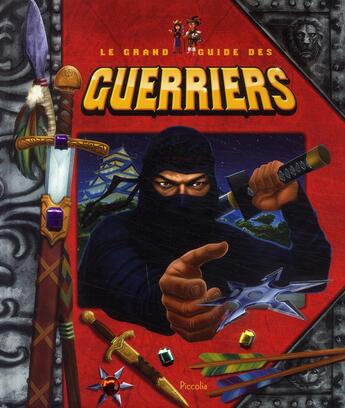 Couverture du livre « Le grand guide des guerriers » de  aux éditions Piccolia