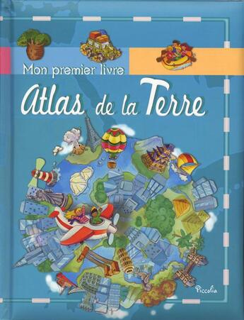 Couverture du livre « Mon premier livre sur/atlas de la terre » de  aux éditions Piccolia