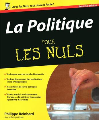 Couverture du livre « La politique pour les nuls (2e édition) » de Philippe Reinhard aux éditions First