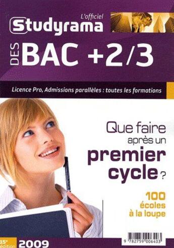 Couverture du livre « L'officiel des bac + 2/3 ; que faire après un premier cycle ? (édition 2009) » de  aux éditions Studyrama