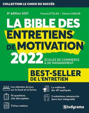 Couverture du livre « La bible des entretiens de motivation 2022 : écoles de management et de commerce (édition 2021) » de Attelan Franck et Fabrice Carlier aux éditions Studyrama