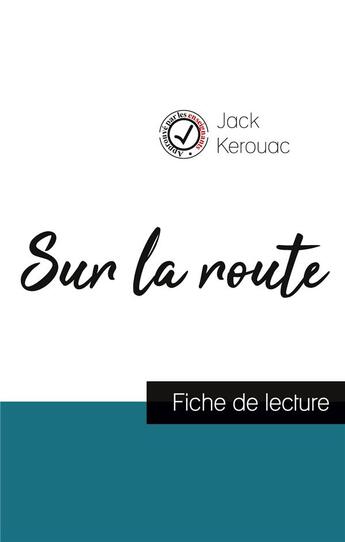 Couverture du livre « Sur la route, de Jack Kerouac ; fiche de lecture » de  aux éditions Comprendre La Litterature