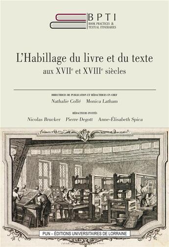 Couverture du livre « Book practices & textual itineraries - t09 - l'habillage du livre et du texte aux xviie et xviiie si » de Nathalie Colle-Bak aux éditions Pu De Nancy