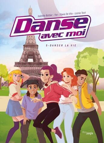 Couverture du livre « Danse avec moi Tome 5 : Danser la vie » de Isabelle Bottier et Fez et Darko aux éditions Jungle