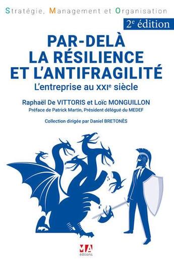 Couverture du livre « Par delà la résilience et l'antifragilité : l'entreprise au XXIe siècle (2e édition) » de Raphael De Vittoris et Loic Monguillon aux éditions Ma