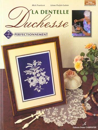 Couverture du livre « Dentelle Duchesse - Perfectionnement » de Fouriscot/Parfait-La aux éditions Editions Carpentier