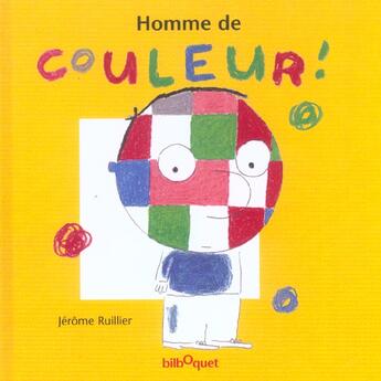 Couverture du livre « Homme de couleur (grand format) » de Ruillier aux éditions Bilboquet