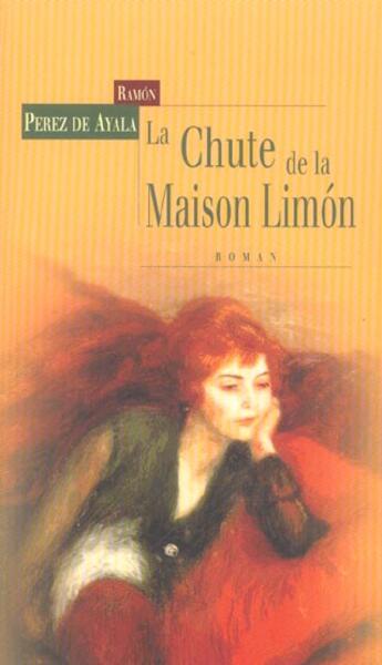 Couverture du livre « La chute de la maison limon » de Ramon Perez De Ayala aux éditions Terre De Brume