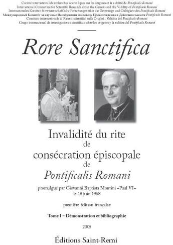 Couverture du livre « Rore sanctifica, invalidité du rite de consécration episcopale de pontificalis romani partie I ; démonstration. » de  aux éditions Saint-remi