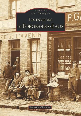 Couverture du livre « Les environs de Forges-les-Eaux » de Maurice Chaloine aux éditions Editions Sutton