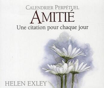 Couverture du livre « Calendrier perpétuel ; amitié » de Helen Exley aux éditions Exley