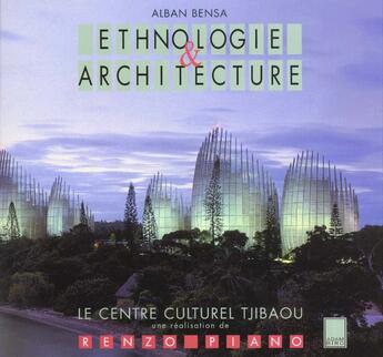 Couverture du livre « Ethnologie et architecture » de Alban Bensa aux éditions Adam Biro