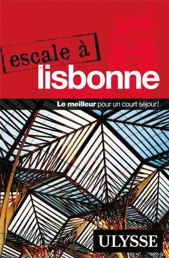 Couverture du livre « Escale à ; Lisbonne (édition 2014) » de Collectif Ulysse aux éditions Ulysse