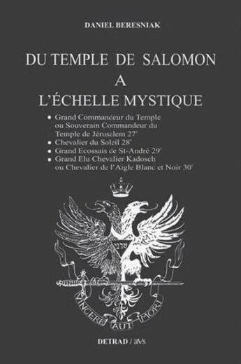 Couverture du livre « Du temple de Salomon à l'échelle mystique » de Beresniak Daniel aux éditions Detrad Avs