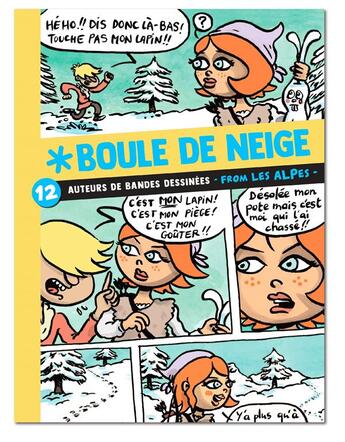 Couverture du livre « Boule de neige ; 12 auteurs de bandes dessinées from les Alpes » de David Gautier aux éditions Boule De Neige