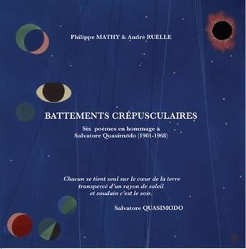 Couverture du livre « Battements crépusculaires ; six poèmes en hommage à Salvatore quasimodo (1901-1968) » de Mathy/Ruelle aux éditions Tetras Lyre