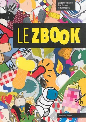 Couverture du livre « Le zbook » de Esteban Del Boulou et Fred Dumont et Richard Pochelu aux éditions Gudulu