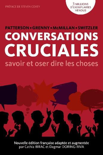 Couverture du livre « Conversations cruciales ; savoir et oser dire les choses » de Joseph Grenny et Kerry Patterson et Ron Mcmillan et Al Switzler aux éditions Vitalsmarts