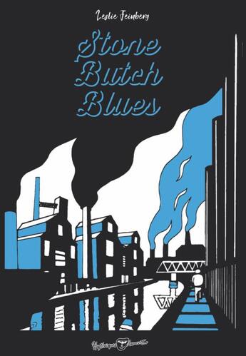 Couverture du livre « Stone butch blues » de Leslie Feinberg aux éditions Hysteriques Associees