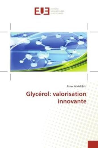 Couverture du livre « Glycérol: valorisation innovante » de Zaher Abdel Baki aux éditions Editions Universitaires Europeennes