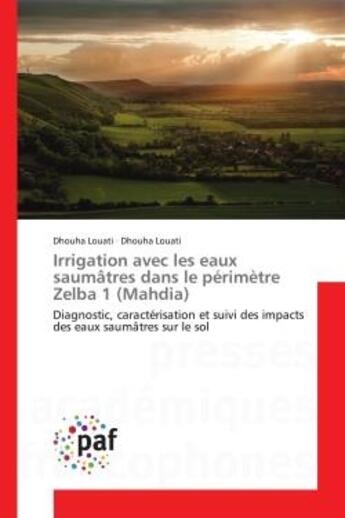 Couverture du livre « Irrigation avec les eaux saumatres dans le perimetre zelba 1 (mahdia) » de  aux éditions Presses Academiques Francophones