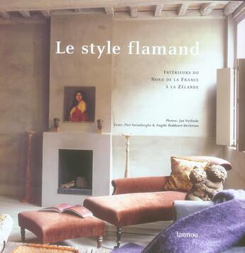 Couverture du livre « Le style flamand » de Piet Swimberghe aux éditions Editions Racine