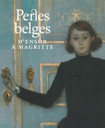 Couverture du livre « Perles belges ; d'Ensor à Magritte » de  aux éditions Snoeck Gent