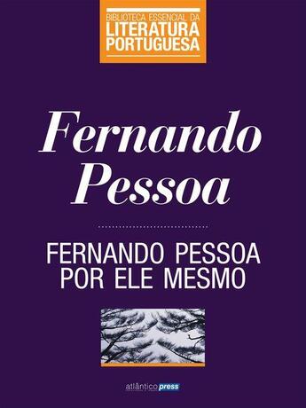 Couverture du livre « Fernando Pessoa por ele mesmo » de Fernando Pessoa aux éditions Atlântico Press