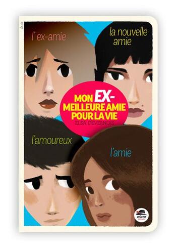 Couverture du livre « Mon ex-meilleure amie pour la vie » de Elsa Devernois aux éditions Oskar