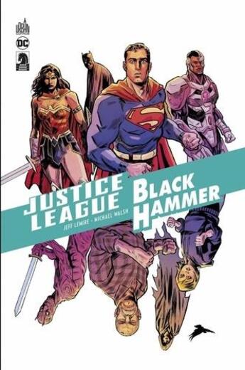 Couverture du livre « Justice League/Black Hammer » de Jeff Lemire et Michael Walsh aux éditions Urban Comics