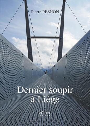 Couverture du livre « Dernier soupir a liege » de Pierre Pesnon aux éditions Verone