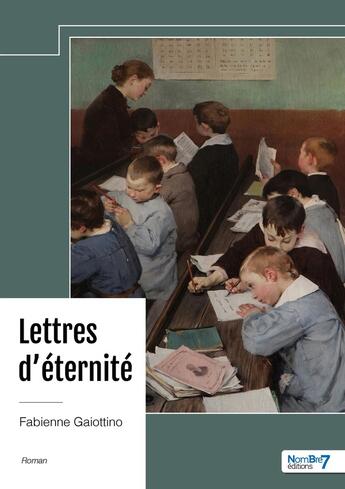 Couverture du livre « Lettres d'éternité » de Fabienne Gaiottino aux éditions Nombre 7