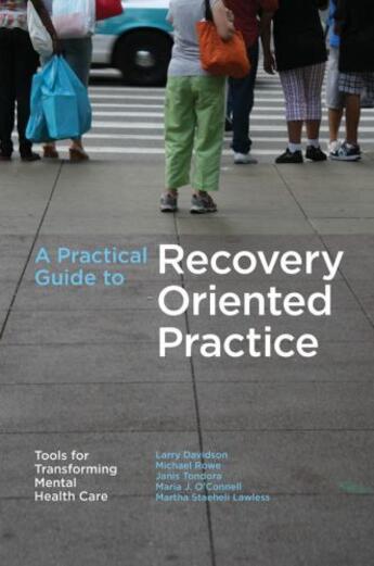 Couverture du livre « A practical guide to recovery-oriented practice: tools for transformin » de Lawless Martha Staeheli aux éditions Editions Racine