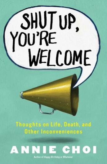 Couverture du livre « Shut Up, You're Welcome » de Choi Annie aux éditions Touchstone