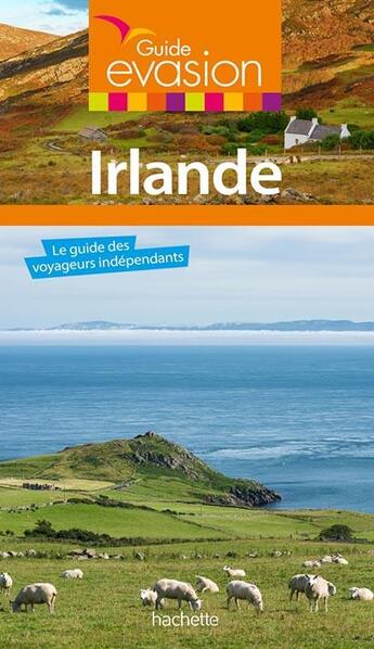 Couverture du livre « Guide évasion ; Irlande » de Collectif Hachette aux éditions Hachette Tourisme