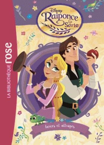 Couverture du livre « Raiponce Tome 4 : farces et attrapes » de Disney aux éditions Hachette Jeunesse