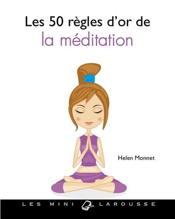 Couverture du livre « 50 règles d'or de la méditation » de Helen Monnet aux éditions Larousse