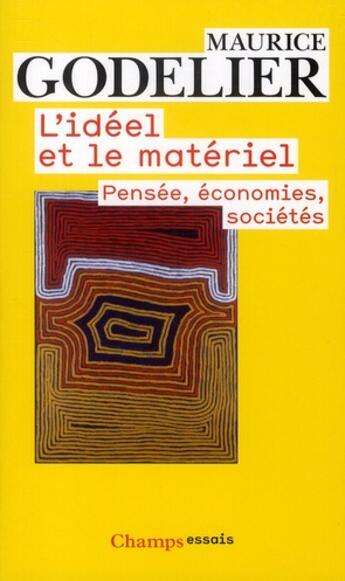 Couverture du livre « L'idéel et le matériel » de Maurice Godelier aux éditions Flammarion