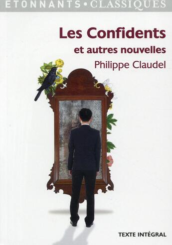 Couverture du livre « Les confidents et autres nouvelles » de Philippe Claudel aux éditions Flammarion