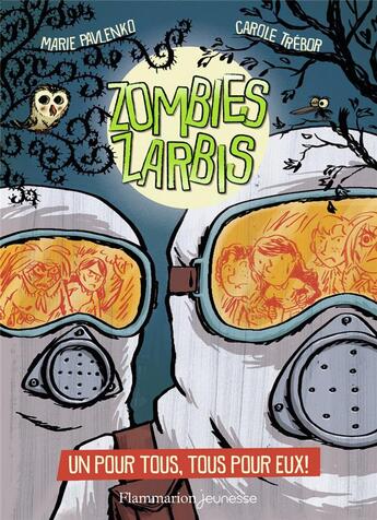 Couverture du livre « Zombies zarbis Tome 3 : un pour tous, tous pour eux ! » de Marie Pavlenko et Carole Trebor aux éditions Flammarion Jeunesse