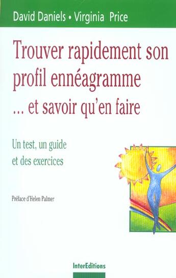 Couverture du livre « Trouver rapidement son profil enneagramme... et savoir quoi en faire ; un test, un guide et des exercices » de David Daniels et Virginia Price aux éditions Intereditions