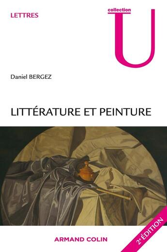 Couverture du livre « Littérature et peinture (2e édition) » de Daniel Bergez aux éditions Armand Colin