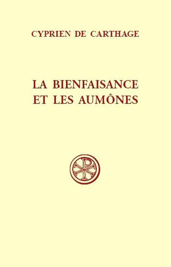 Couverture du livre « Sc 440 la bienfaisance et les aumones » de Cyprien De Carthage aux éditions Cerf