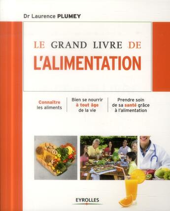 Couverture du livre « Le grand livre de l'alimentation » de Laurence Plumey aux éditions Eyrolles