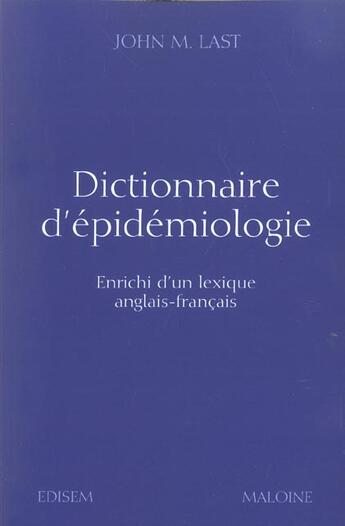 Couverture du livre « Dictionnaire d epidemiologie » de Last aux éditions Edisem