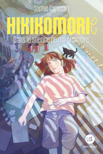 Couverture du livre « Hikikomorie : Dans le silence de ma chambre » de Sophie Carquain aux éditions Albin Michel